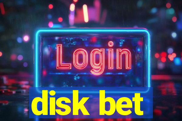 disk bet